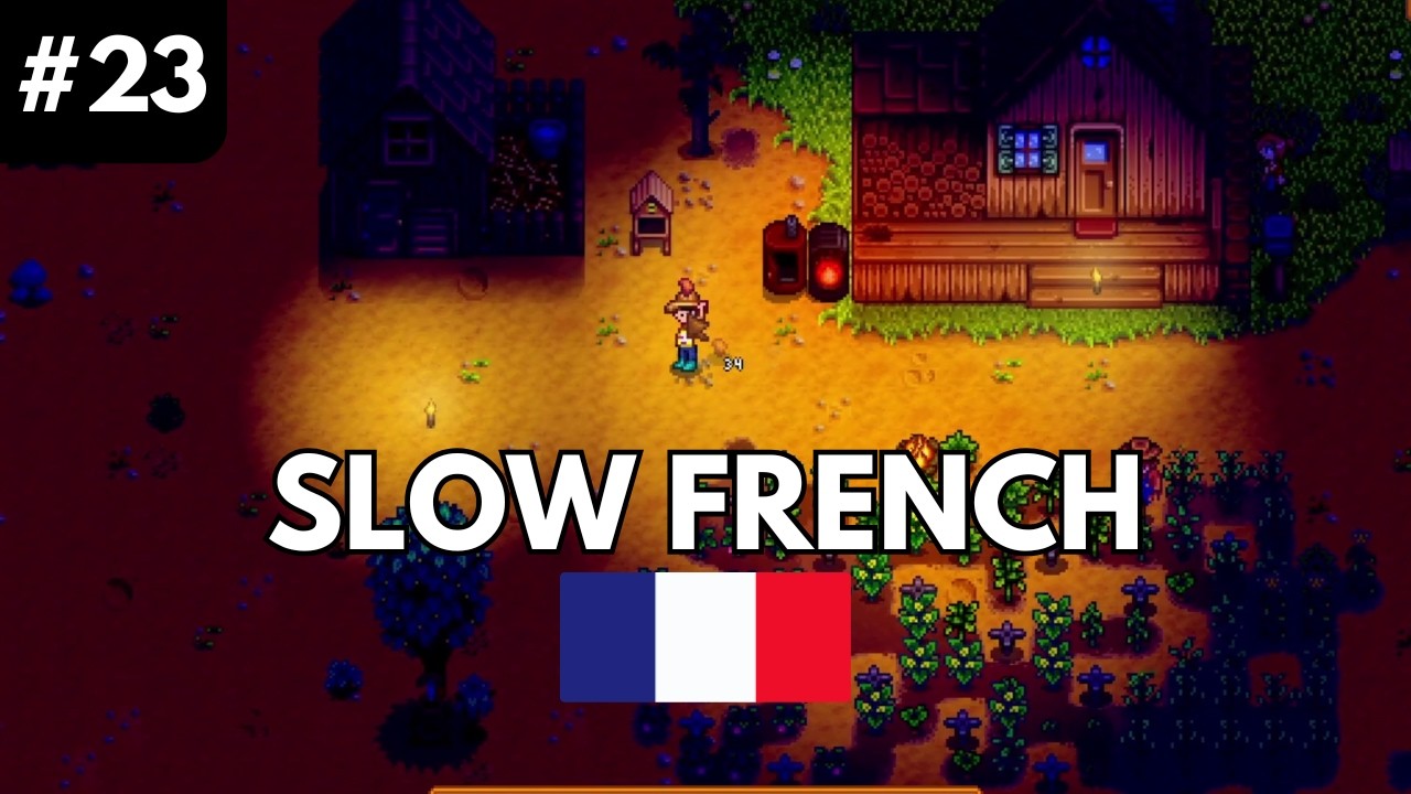Slow French playing Stardew Valley #23