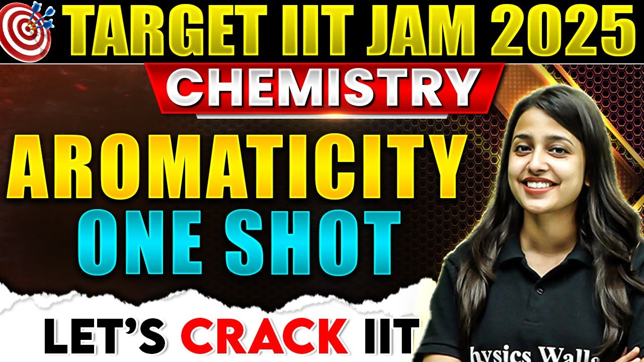 IIT JAM 2025 Chemistry: Aromaticity (one shot) - Organic chemistry
