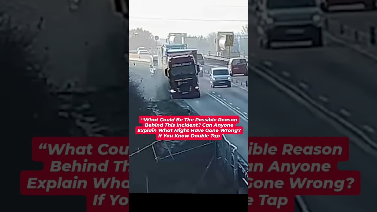 What Went Wrong Here?Possible Causes of This Unexpected Incident  #car #truck #driving #road #traff