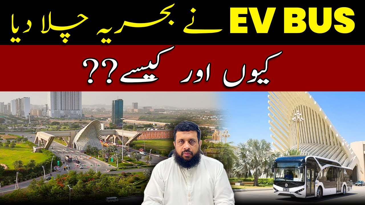EV Bus Hits Bahria Town Karachi! Why & How? | Latest Update | Price & Best Options #bahriatownhome