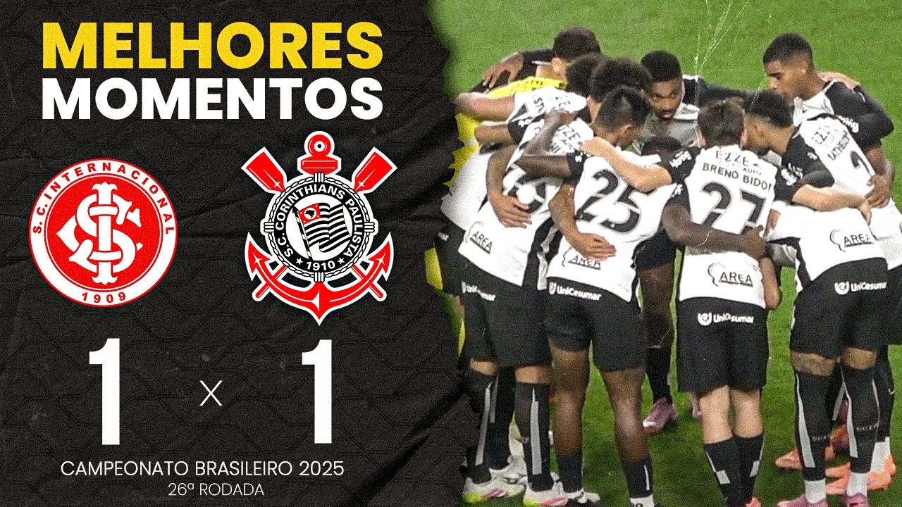 MELHORES MOMENTOS: INTERNACIONAL 1X1 CORINTHIANS | 26ª RODADA | BRASILEIRÃO 2025