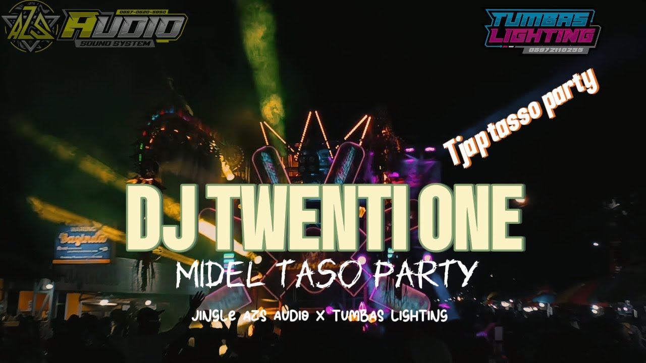 DJ  TWENTI ONE TJAP TASO remikser by salmon revolusion jingle azs audio x tumbas lighting tuban