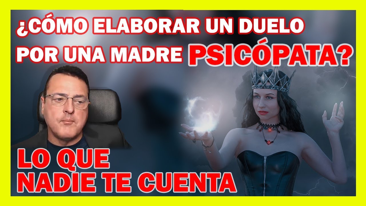 &iquest;C&Oacute;MO ELABORAR UN DUELO POR UNA MADRE PSIC&Oacute;PATA? ➡️ LO QUE NADIE TE CUENTA - Dr. I&ntilde;aki Pi&ntilde;uel