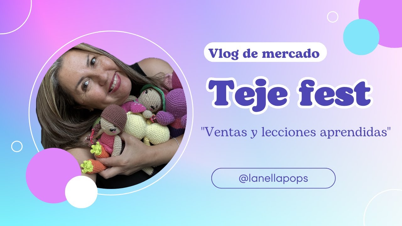 Vlog de Mercado: Teje Fest