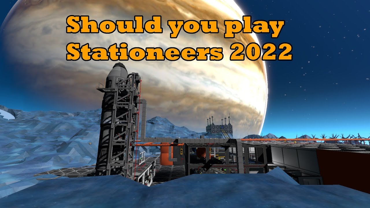 Should you play // buy Stationeers in 2022