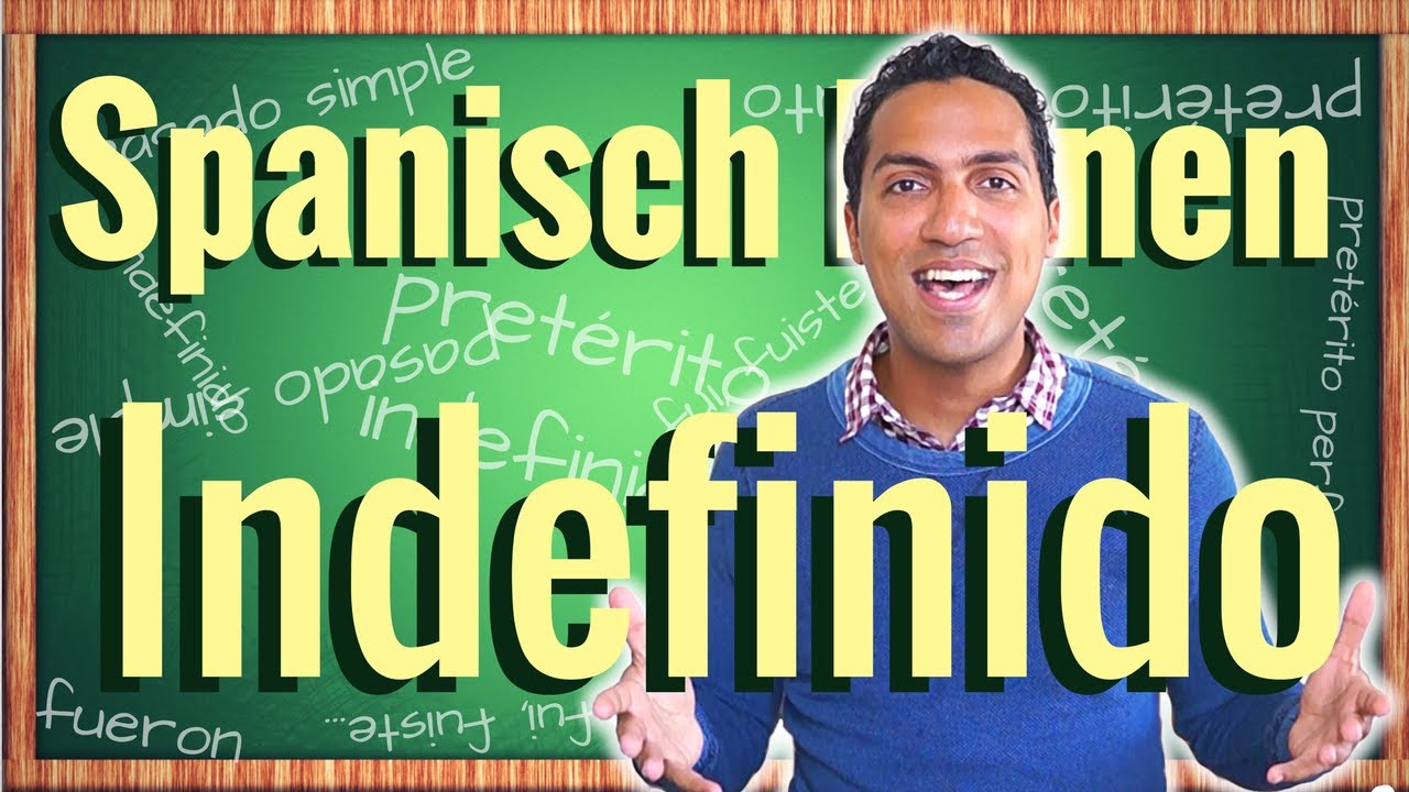Pretérito Indefinido: Spanisch auf Deutsch erklärt