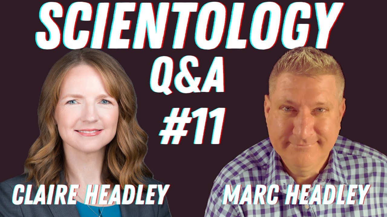Scientology Q&A #11 - w/ Claire & Marc Headley - We answer your questions about Scientology Beliefs