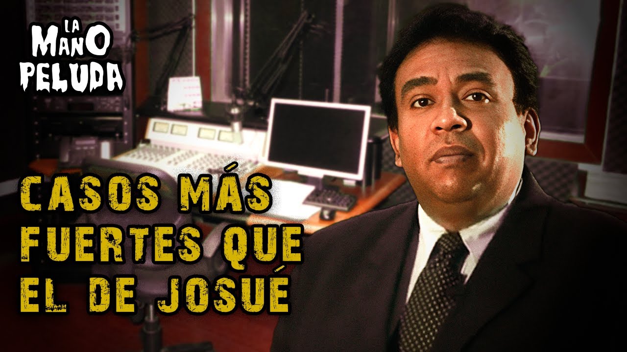 Top 7 Casos de LA MANO PELUDA Más FUERTES que el de Josué y Juan Ramón Saénz