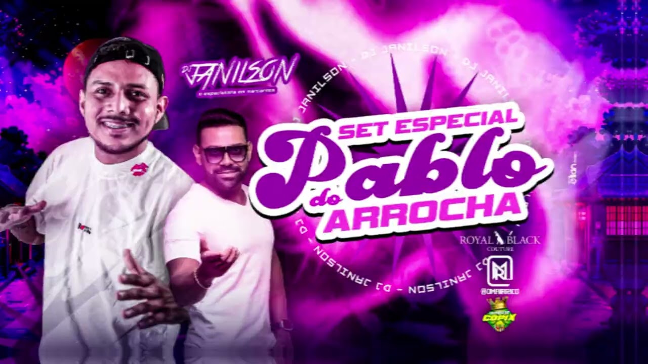 SET MARCANTES EDI&Ccedil;&Atilde;O ESPECIAL PABLO DO ARROCHA DJ JANILSON