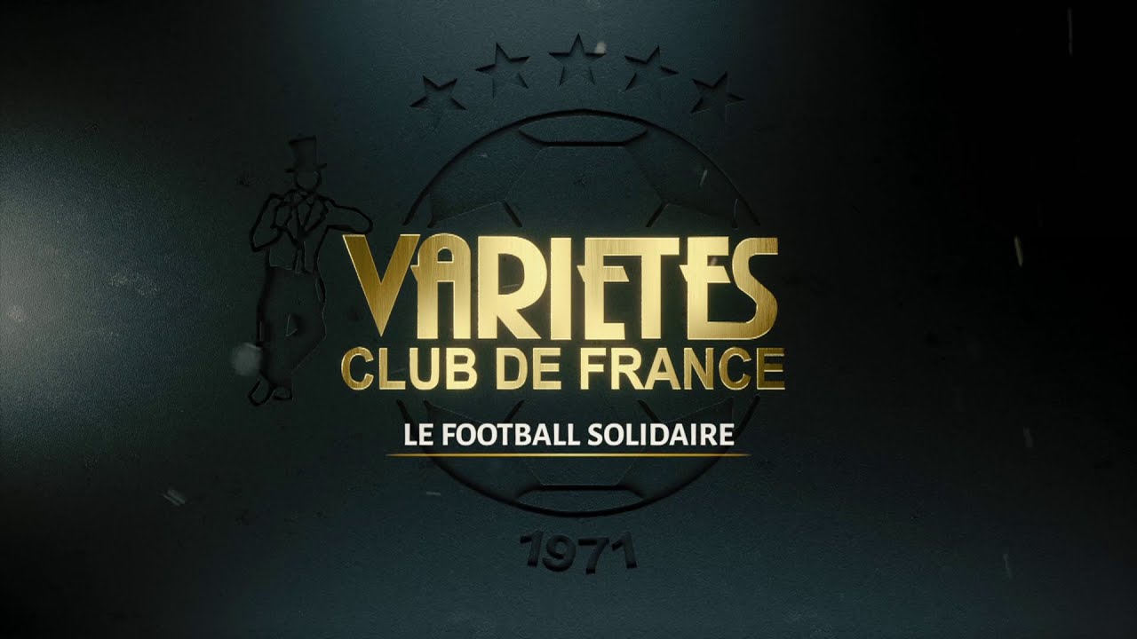 🎞️ Reportage ⚽️ Les 50 ans du Vari&eacute;t&eacute;s Club de France