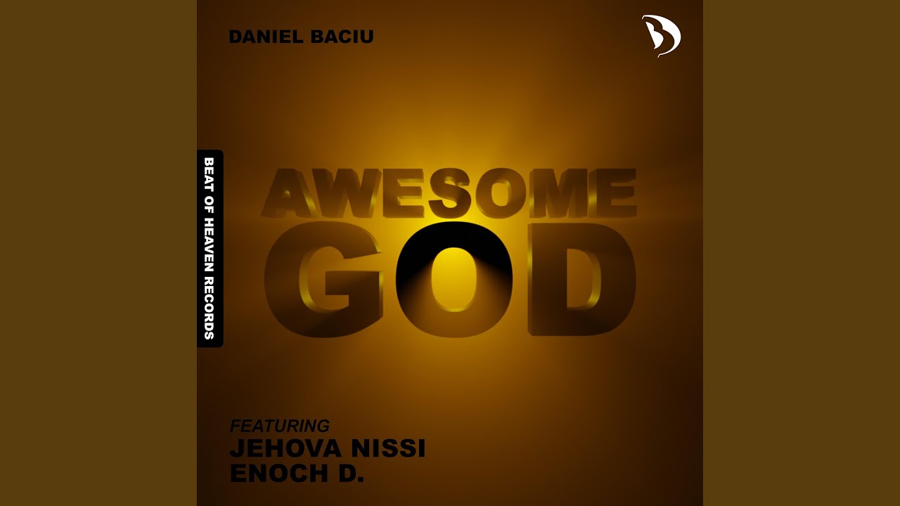 Awesome God (feat. Jehova Nissi & Enoch D.)