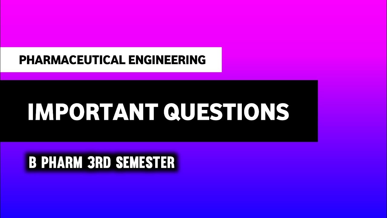 Pharmaceutical Engineering Important Questions | Imperfect Pharmacy | B Pharma 3rd Semester