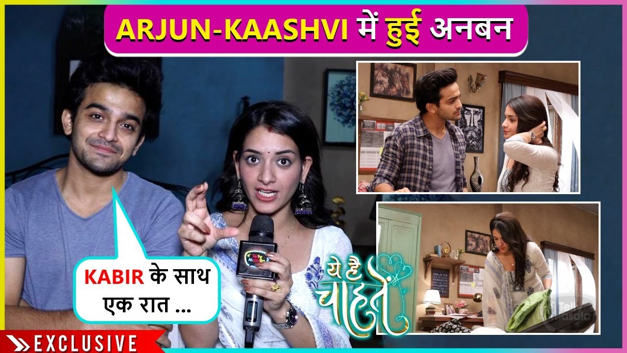 Arjun Ne Kiya Kaashvi Par Shak, Kabir Bane Wajah | Yeh Hai Chahatein On Location
