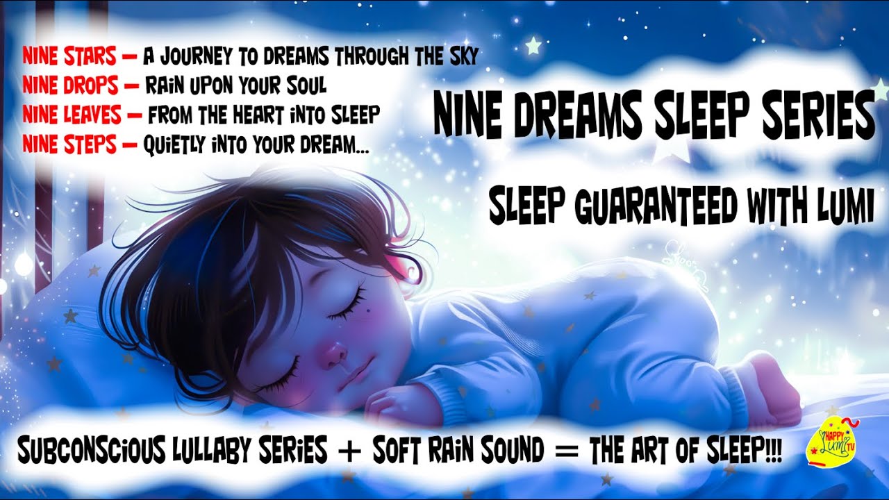 🌙✨ Nine Dreams Sleep Series | Lullaby + Rain Sounds | Sleep Guaranteed with Lumi 💤🎶