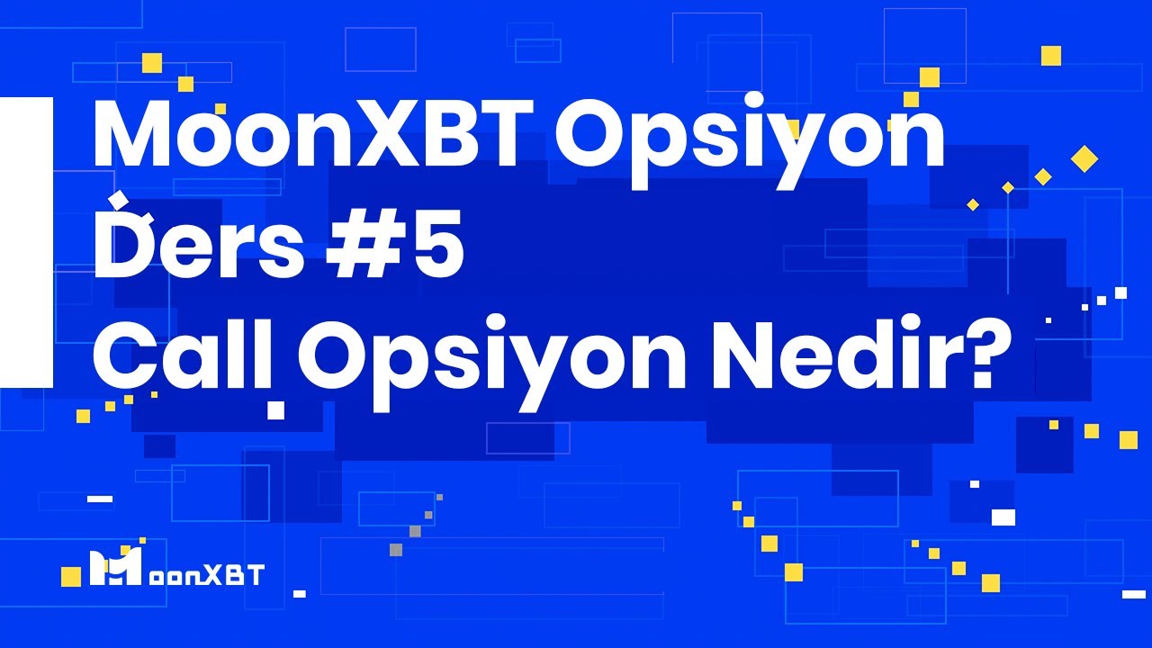 MoonXBT Opsiyon Ders #5: Alım(Call) opsiyonu trading stratejileri nasıl &ouml;ğrenilir?