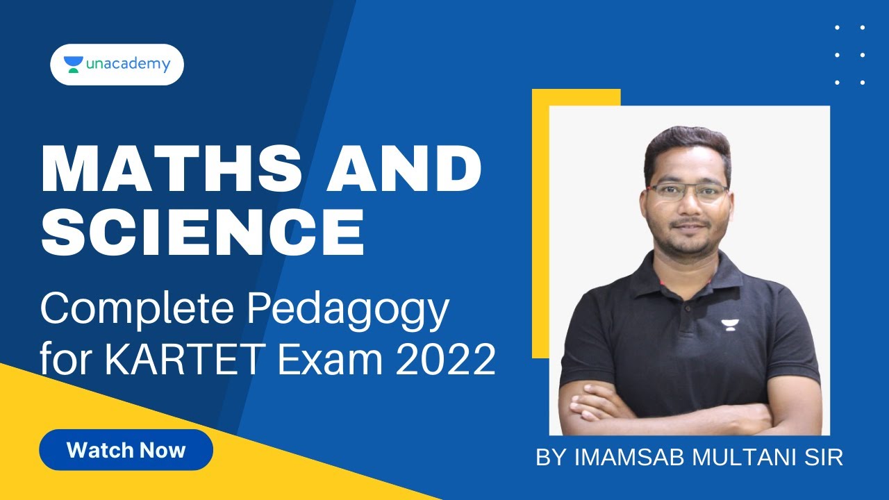 Maths and Science | Complete Pedagogy | KARTET Exam | Imamsab Multani | Unacademy Kannada
