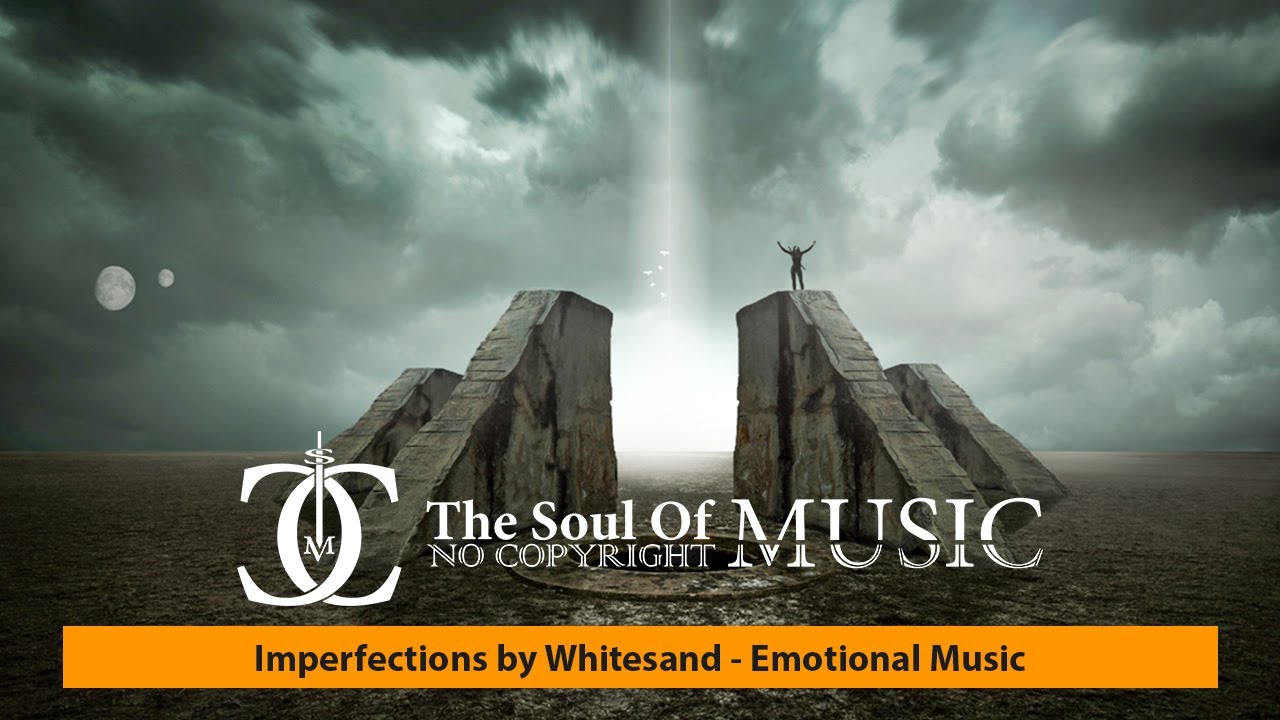 Imperfections by Whitesand - Emotional Music