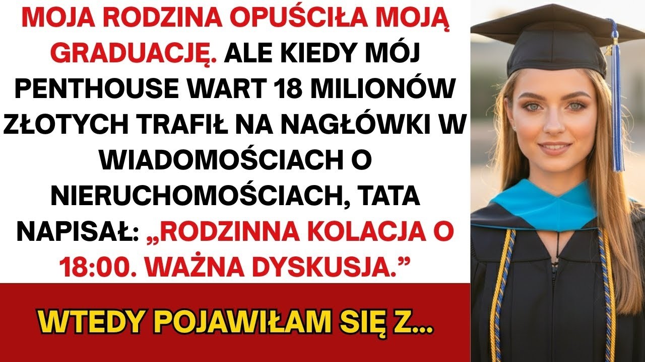 Moja rodzina zignorowała mój dyplom — potem mój penthouse za 5 mln zł sprawił, że zwrócili uwagę