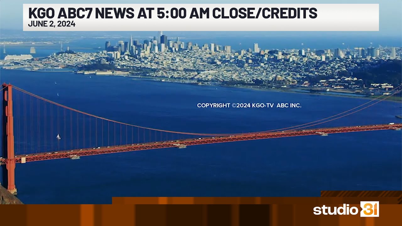 KGO ABC7 News at 5:00 AM Close/Credits, 6/2/2024