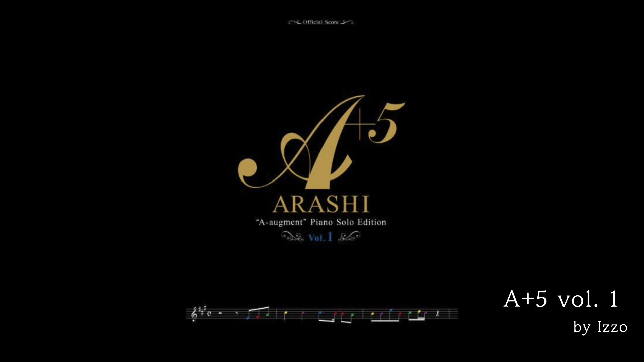 嵐公式ピアノ楽譜/A+5 vol.1 全曲演奏 ARASHI A-augment Piano Solo Score vol.1 아라시 공식 피아노 악보 전곡 연주