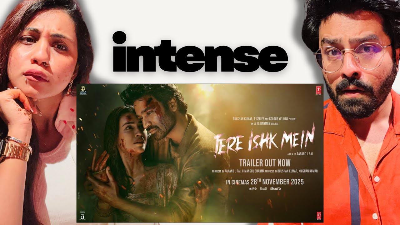 Tere Ishk Mein Official Trailer Reaction : Dhanush, Kriti Sanon | AR Rahman | Aanand LR | Bhushan K