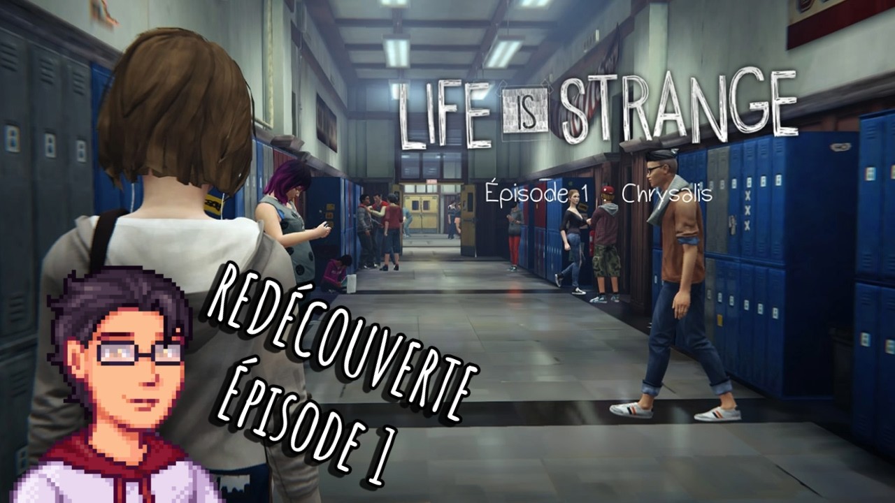 (Re)Découverte de Life is Strange | Épisode 1