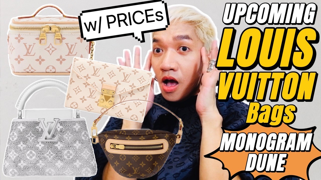 UPCOMING LOUIS VUITTON BAGS (w/PRICE) MONOGRAM DUNE Collection + Wedding Capsule Preview and more