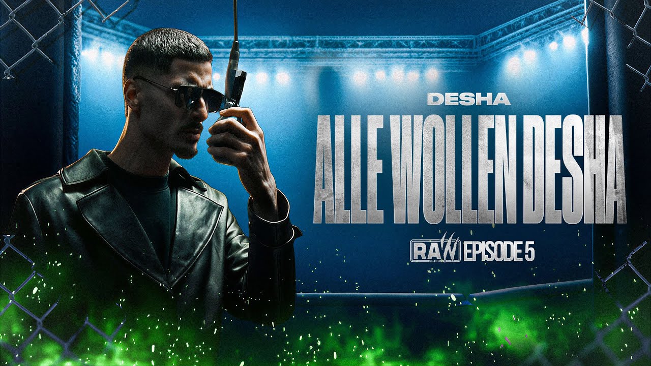 Desha - Alle wollen Desha | RAW Season