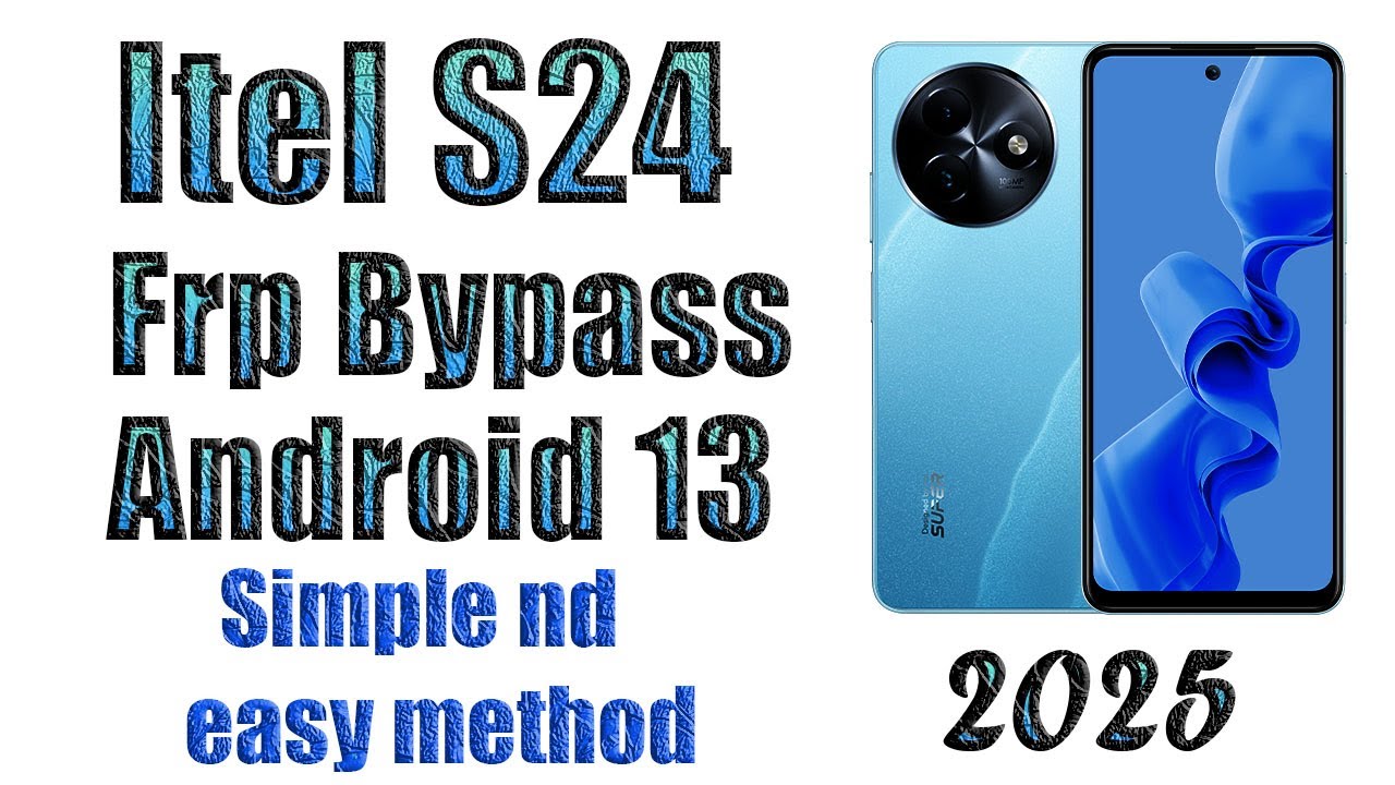 Itel S24(P667LN) Frp bypass Android 13 Simple Nd Easy Method 2025