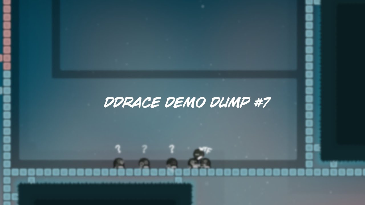 DDrace Demo Dump #7 | Teeworlds