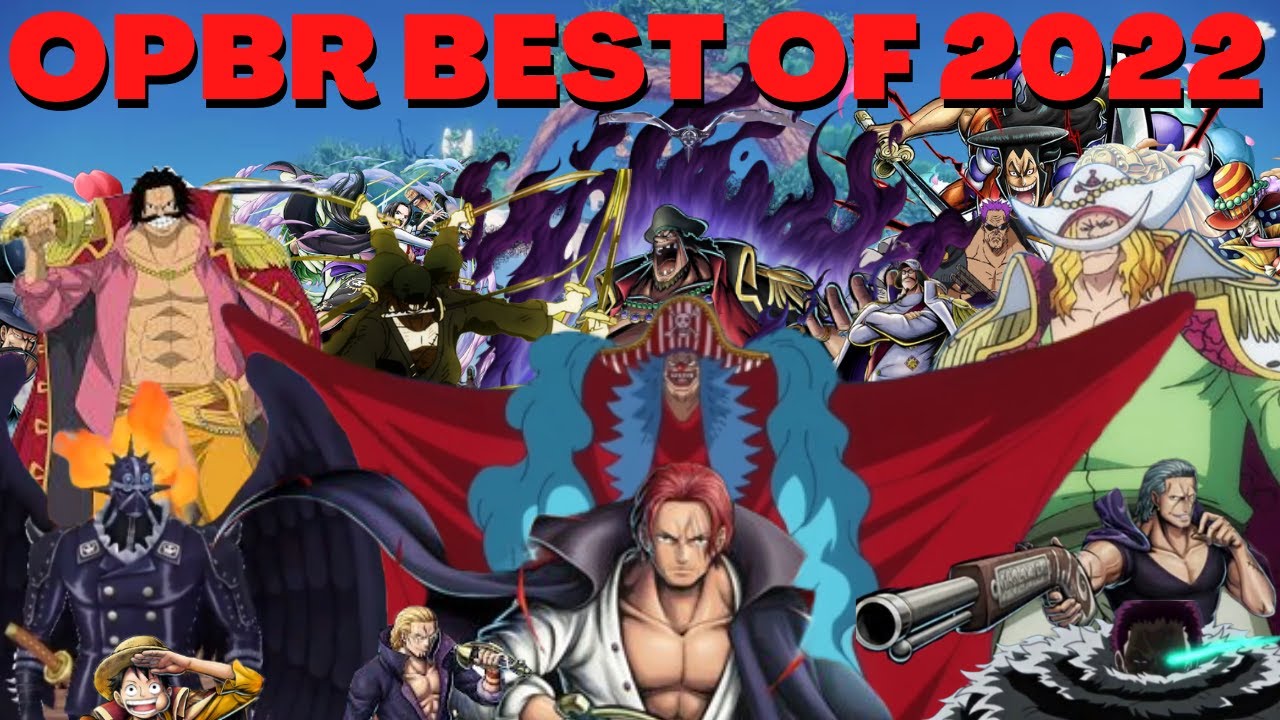 OPREAPER BEST OF 2022 ONE PIECE BOUNTY RUSH OPBR BEST CLIPS OF THE YEAR