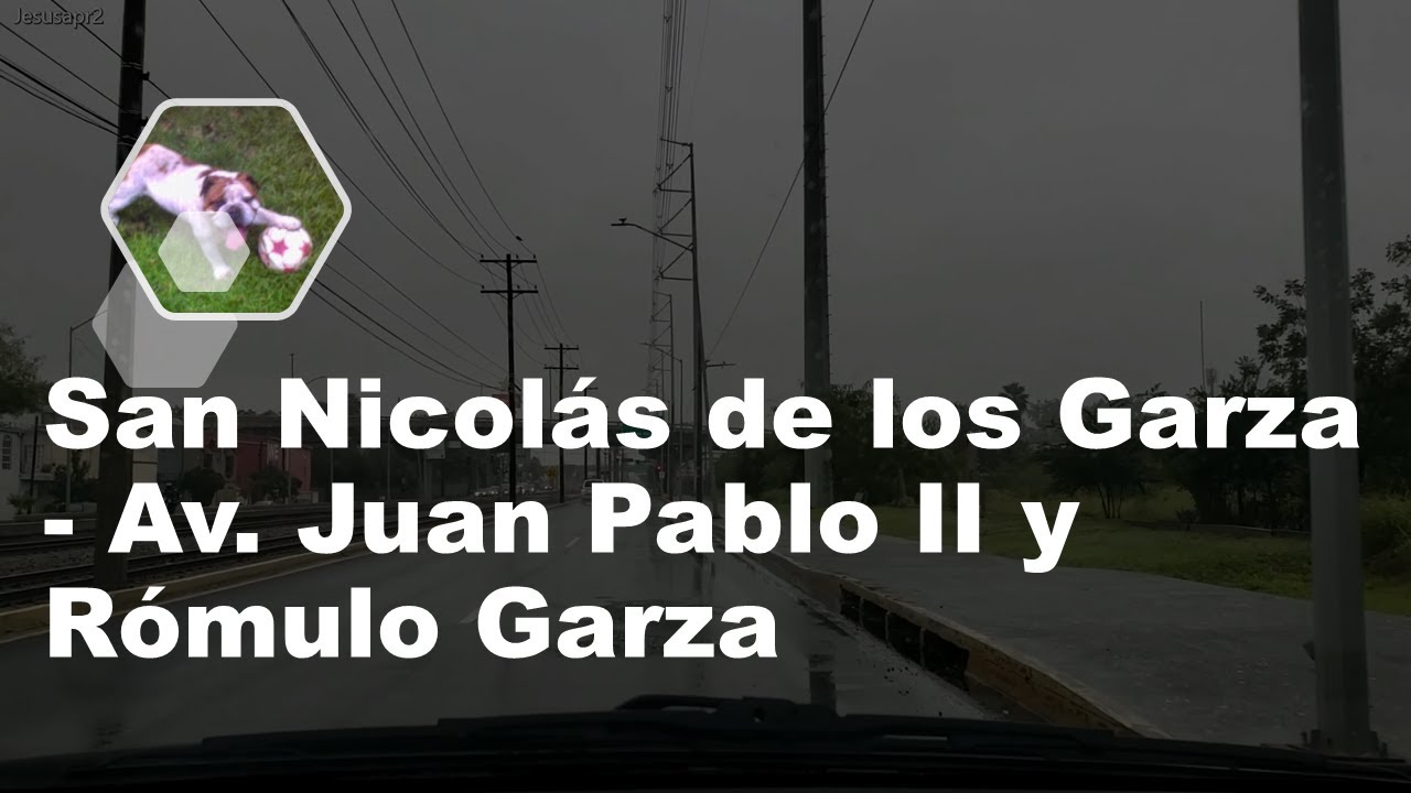 San Nicolás de los Garza - Av. Juan Pablo II  y Rómulo Garza
