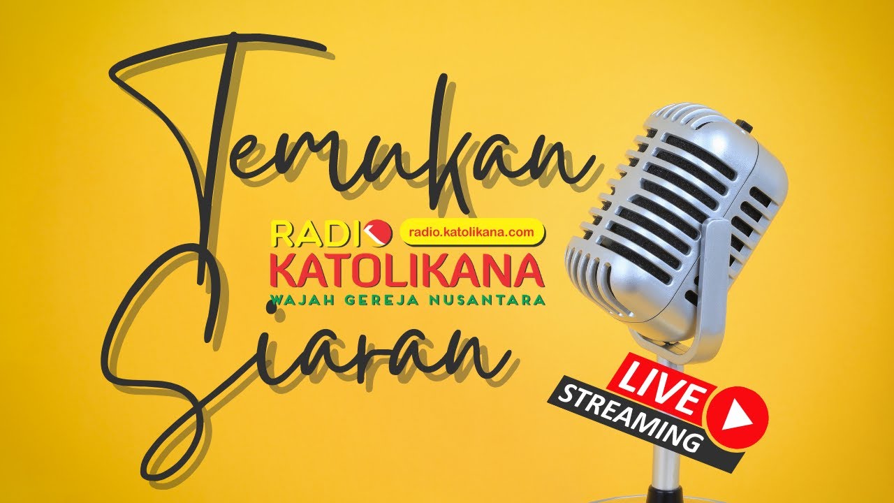 TEMUKAN SIARAN RADIO KATOLIKANA LIVE STREAMING!