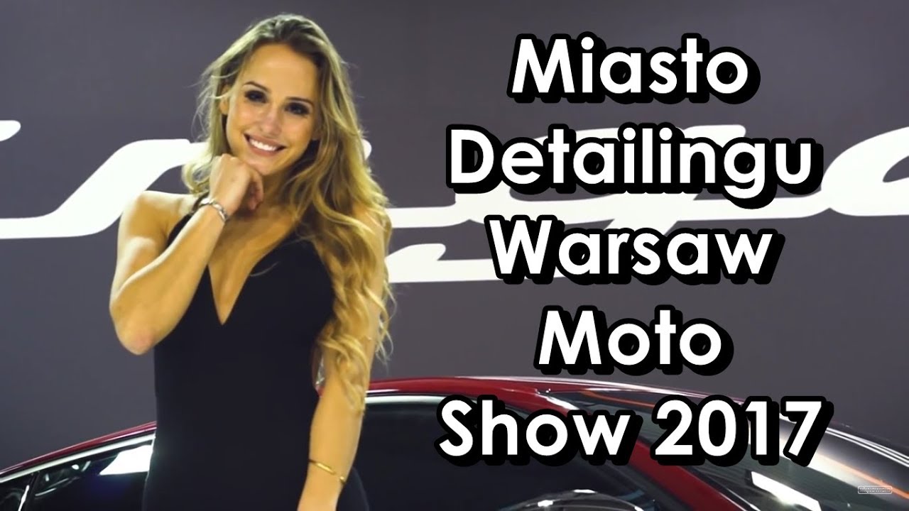 Miasto Detailingu - Warsaw Moto Show 2017 - Relacja