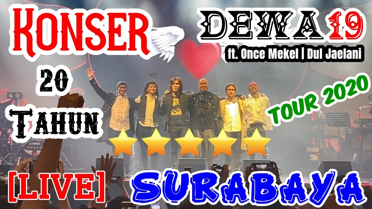 Konser Dewa19 LIVE 20 Tahun BINTANG LIMA Tour 2020 - Surabaya
