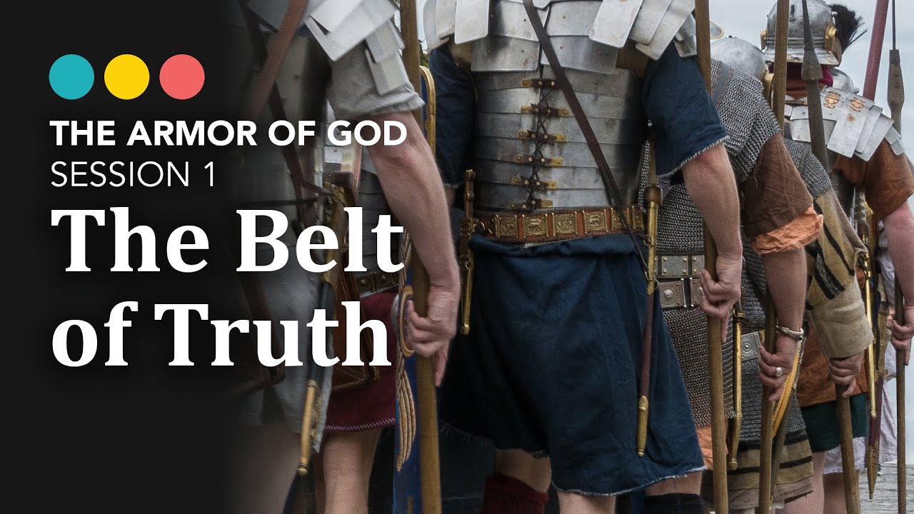 ARMOR OF GOD: Session 1 | The Belt of Truth, 2/8