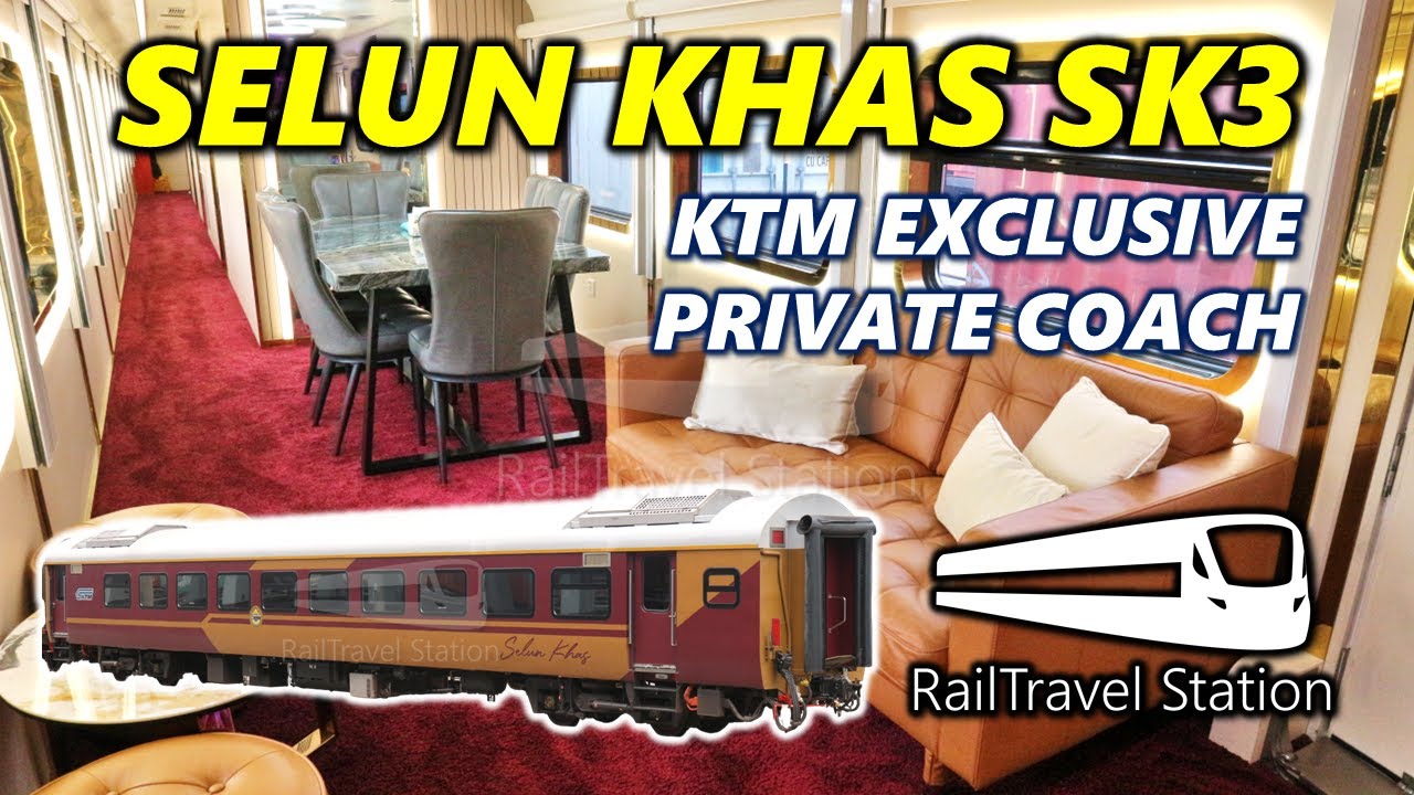KTM EXCLUSIVE LUXURY COACH! 🇲🇾🚆SELUN KHAS SK3