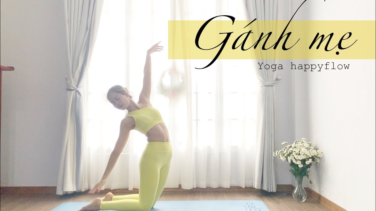 Gánh mẹ - Quách Beem - yoga happy flow - biên đạo: Nguyễn Nhựt Bình