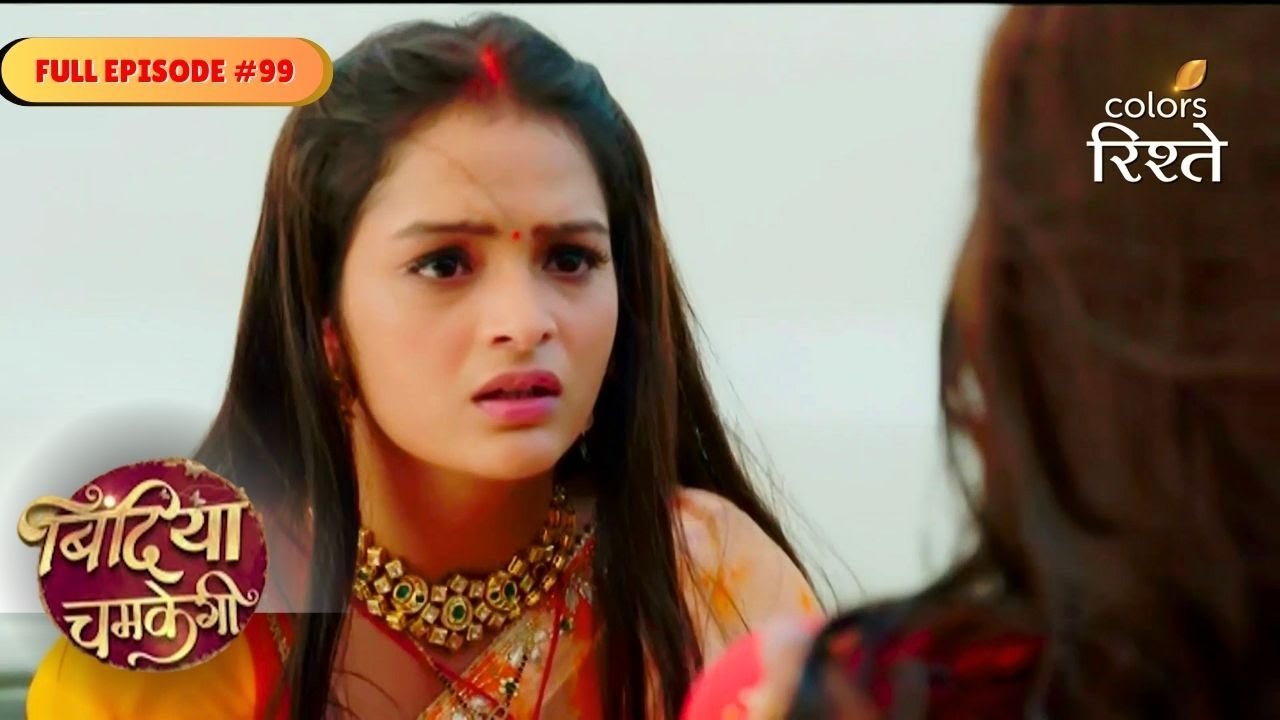 Bindiya Chamkegi | Krish Throws Bindiya Out After Payal’s Trap | Full Ep - 99 | Colors Rishtey