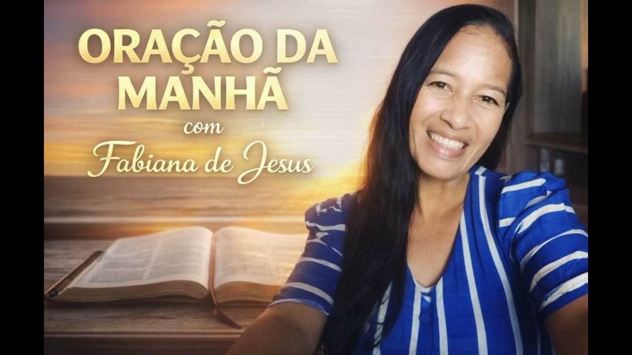 ORAÇÃO DA MANHÃ da GRATIDÃO com Fabiana De Jesus| 11/02/2026