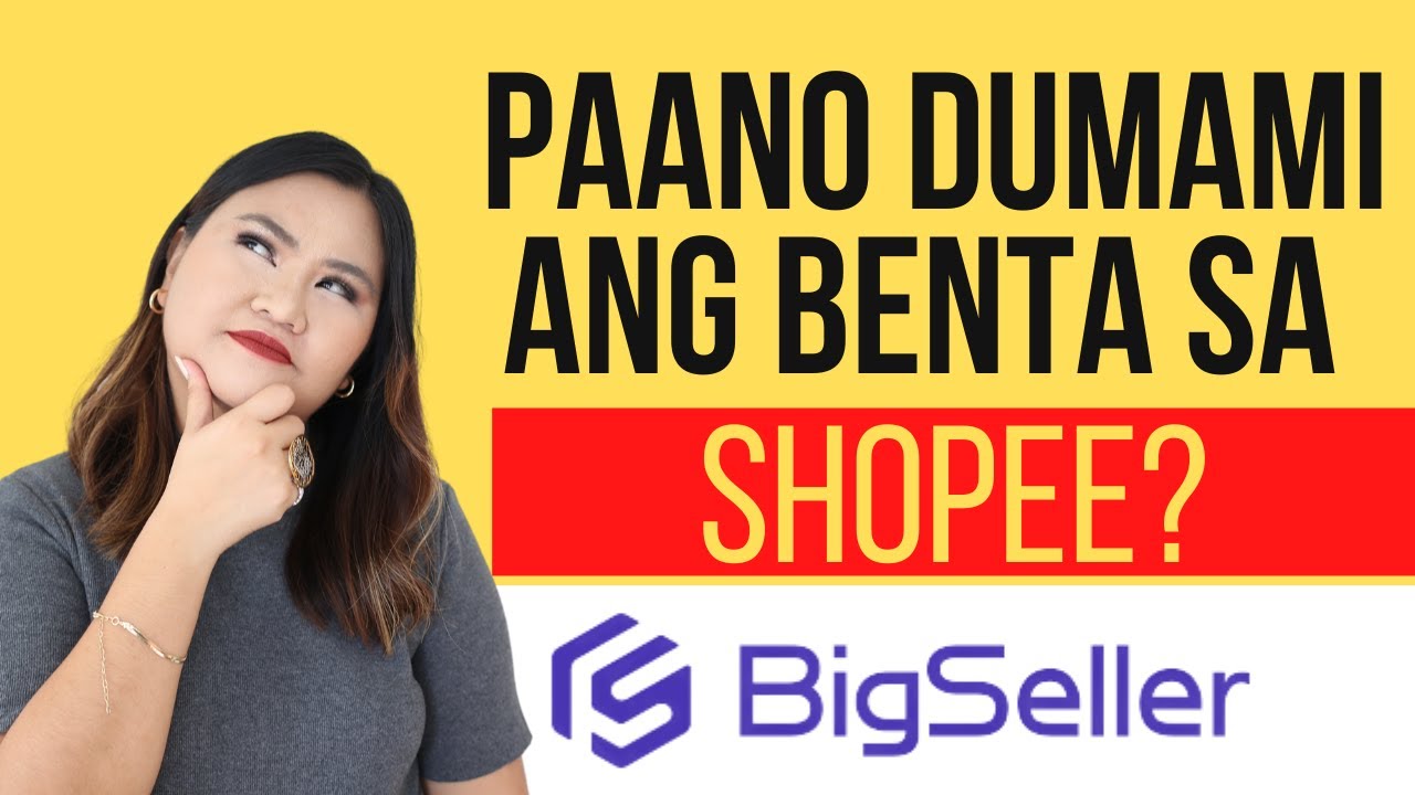 Paano dumami ang benta sa Lazada and Shopee? Feat. BIGSELLER