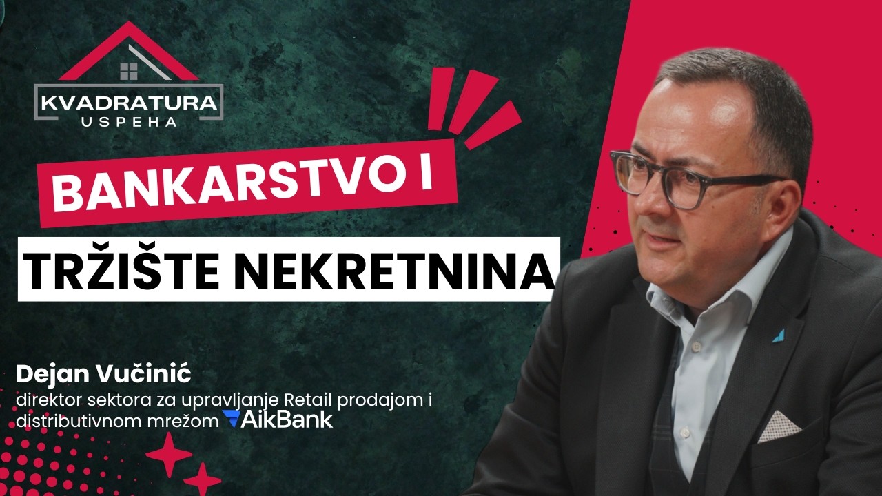 Bankarstvo, krediti i nekretnine - Dejan Vučinić, AikBank