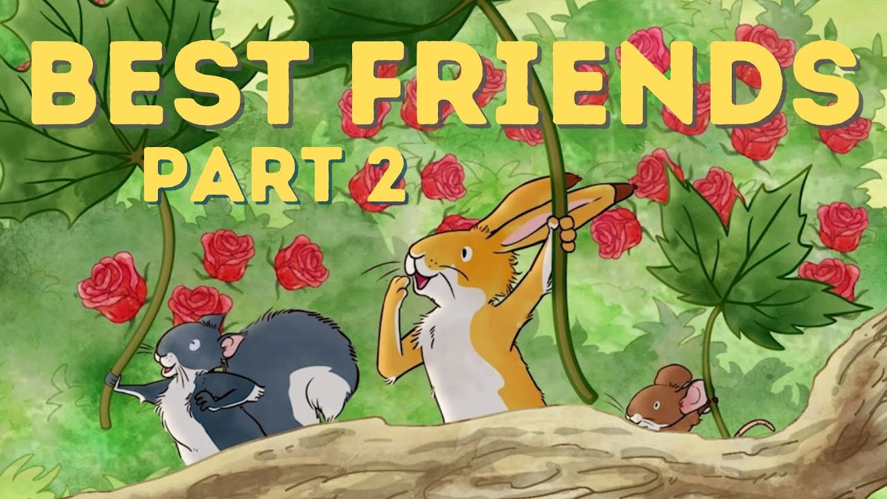 Best Friends Part 2 - Guess How Much I Love You