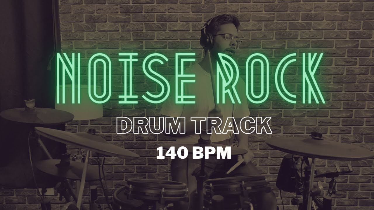 Noise Rock Drum Track - 140 BPM