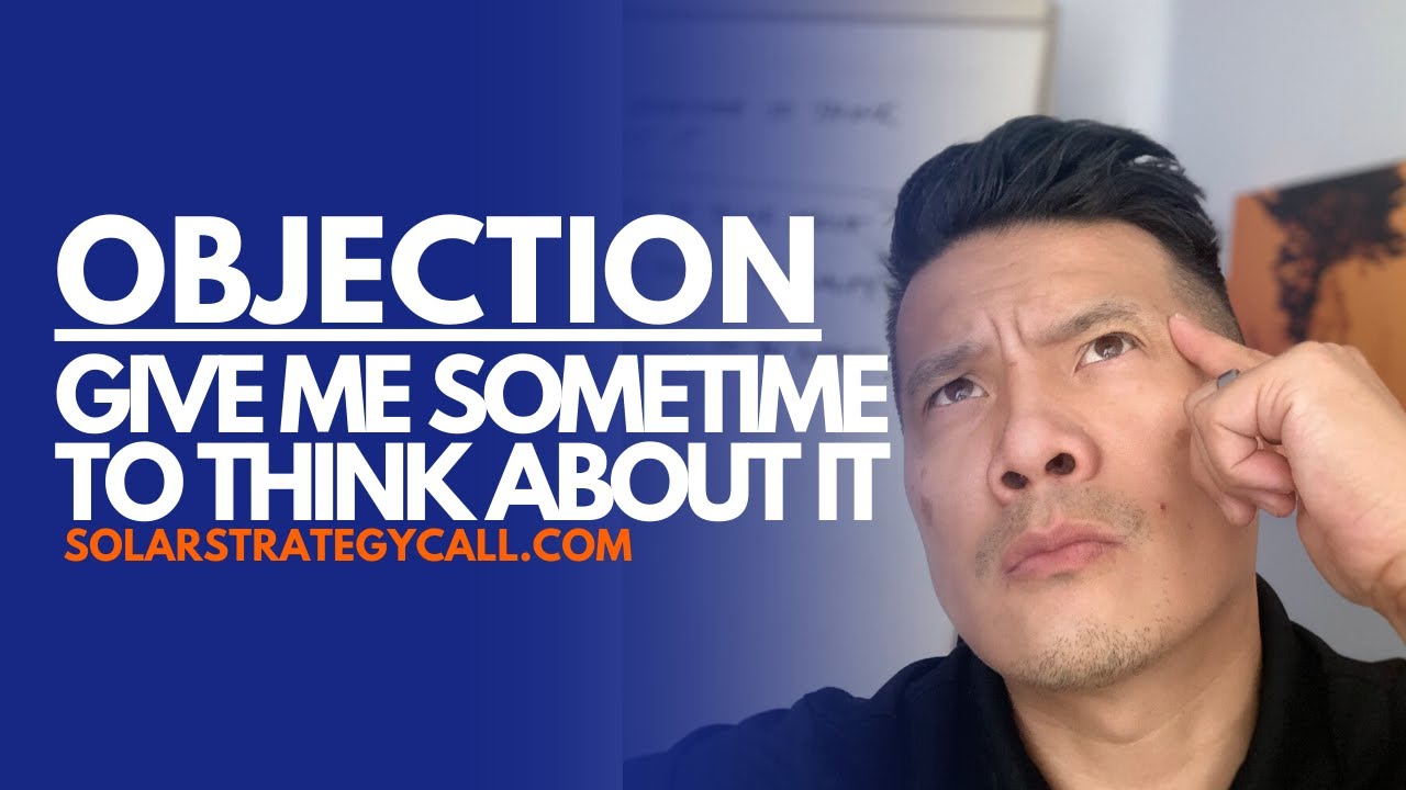 Solar Objections | Give me sometime to think about it