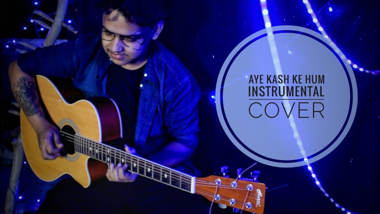 Aye Kash Ke Hum - Instrumental Cover - Sourav Mitra