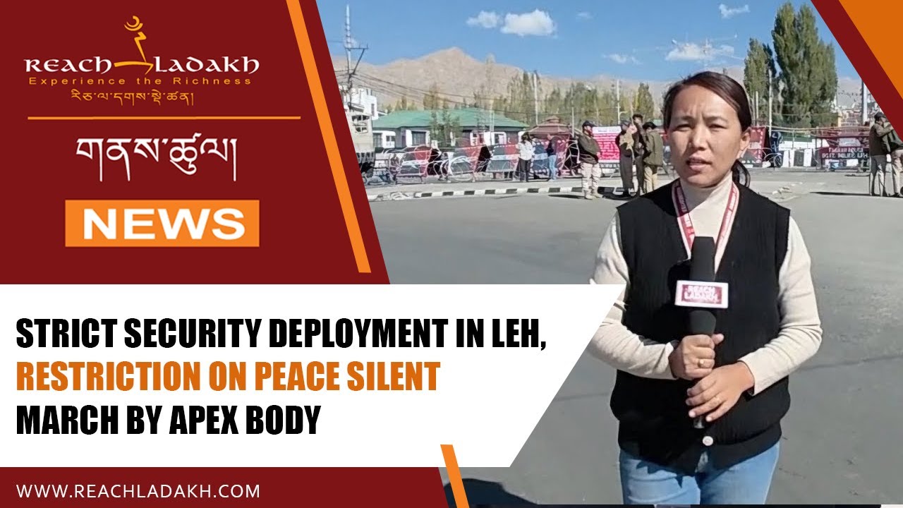 Strict security deployment in Leh, restriction on peace silent march by Apex Body