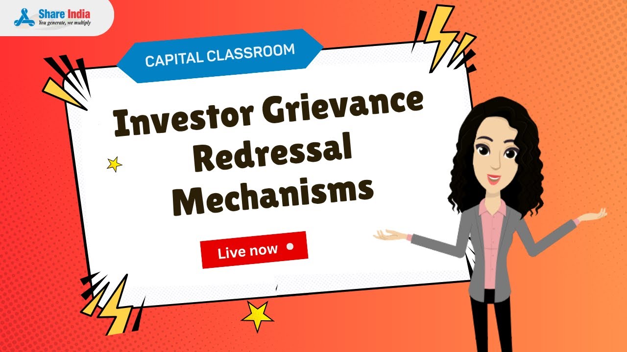 Capital Classroom - Investor Grievance Redressal Mechanisms | Share India