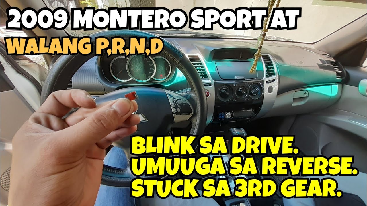 2009 MONTERO SPORT AT // WALANG P,R,N,D INDICATOR // STUCK 3RD GEAR // UMUUGA SA REVERSE