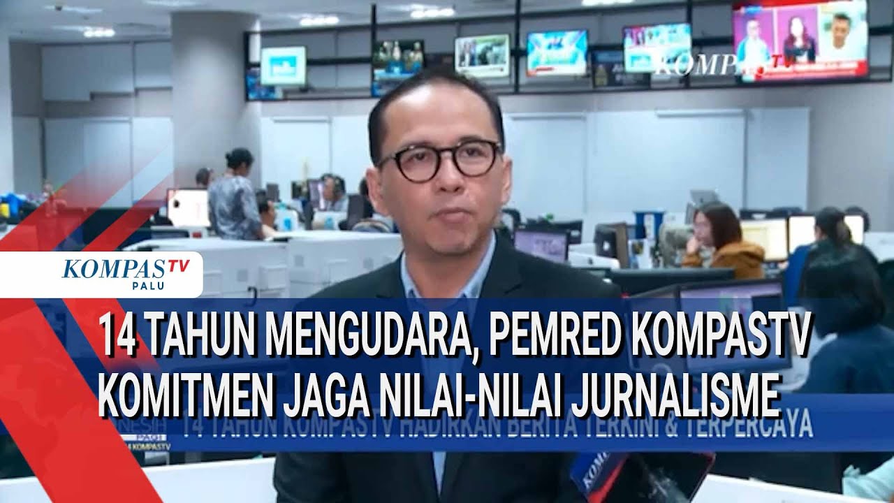 14 Tahun Mengudara, Pemred KompasTV Yogi Arief Nugraha Komitmen Jaga Nilai Nilai Jurnalisme